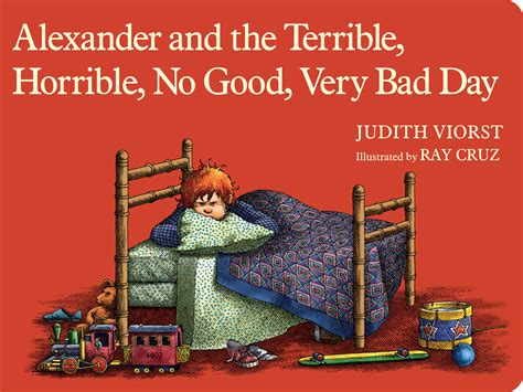 the terrible awful no good day|alexander and the terrible horrible bad day.